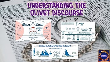 Understanding The Olivet Discourse | Luke 21 & Matthew 24/Mark 13