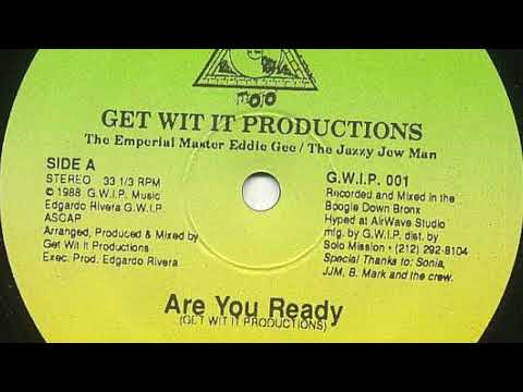 Get Wit It Productions — GET WIT IT PRODUCTIONS - ARE YOU READY (1988 BRONX RAP)