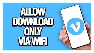 How To Allow Download Only Via WiFi On Vimeo App - Full Guide screenshot 5