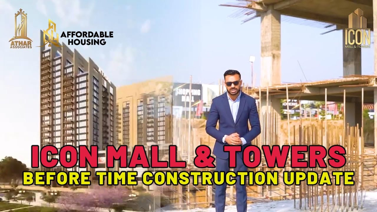 🚧 ICON Mall & Towers by Athar Associates – Before Time Construction ...