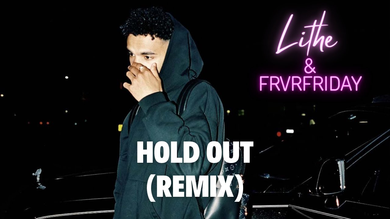 LITHE ft. FRVRFRIDAY – Hold Out (Remix) | Deep R&B Trap Vibes 💔🔥 - YouTube