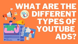 💡 What Are The Different Types Of Youtube Ads | 💻 Create A Video Campaign | 📢  Youtube Ads