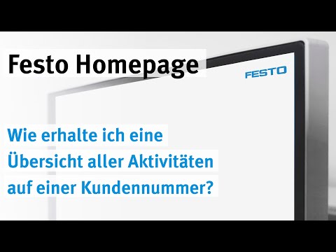 Festo Homepage: Übersicht aller Aktivitäten auf einer Kundennummer erhalten