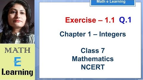 Q 1 Ex 1.1- Integers - Chapter 1 - Maths - Class 7 - NCERT