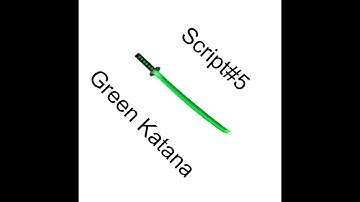 Roblox Script Showcase #5 GreenKatana