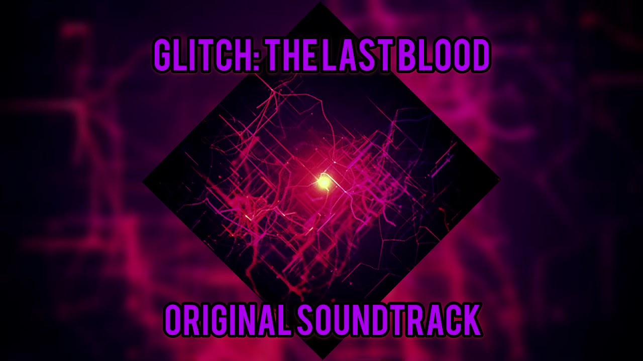 Glitch: The Last Blood -Soundtrack- Only Hope