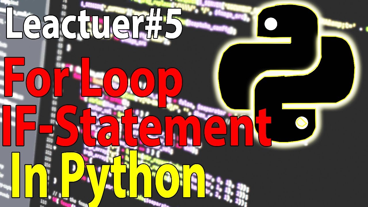 python - how to write if statement and for loop... Python Tutorial for beginners Leacture#5 | If Statement in python| For ...