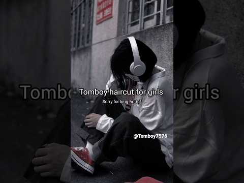 Tomboy Haircut Like Handsome Tomboy Subscribe Style Hairstyle