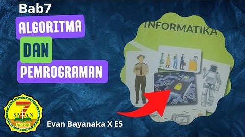 BAB 7| Algoritma dan Pemrograman| Evan Bayanaka X-E5| SMAN 7 BOGOR