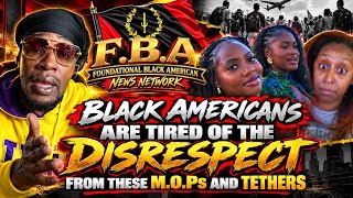 Black Americans Are Tired Of The Disrespect From These M.O.Ps And Tethers