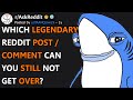 Which legendary reddit post  comment can you still not get over raskreddit