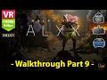 Half Life VR ALYX Gameplay Walkthrough Part 9 | 1080p 60FPS VR - No Commentary