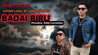 🎵BADAI BIRU🎵COVER LAGU By ANDI APANDI🎵Pencipta : Eddy Lestaluhu🎵Di Populerkan : Itje Trisnawati🎵
