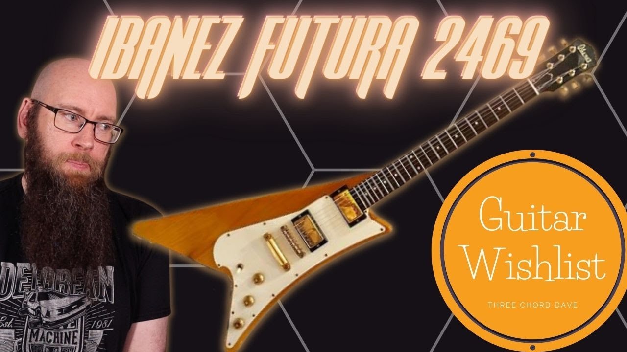 Guitar Wishlist 20 Ibanez Futura 2469 - YouTube