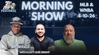 Full MLB & WNBA Picks 8/10/26 | The PickDawgz Morning Show Hosted By Jay Briggs Update