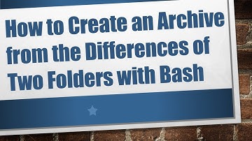 How to Create an Archive from the Differences of Two Folders with Bash
