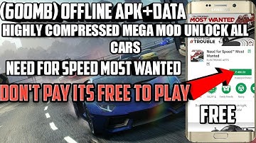 (ONLY600MB) Highly compressed need for speed most wanted  offline apk+data mega mod unlock all cars