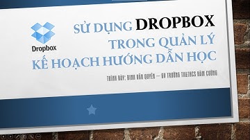 [Dropbox Series] Phần 6 và Phần 7 - HD Quản lý đường link - Chuyển đổi định dạng Word/PDF