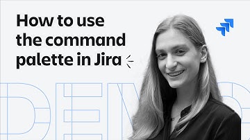 Demo Den: How to use the command palette for Jira | Demo Den | Atlassian