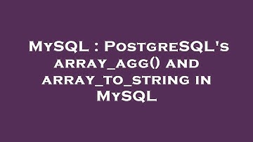MySQL : PostgreSQL