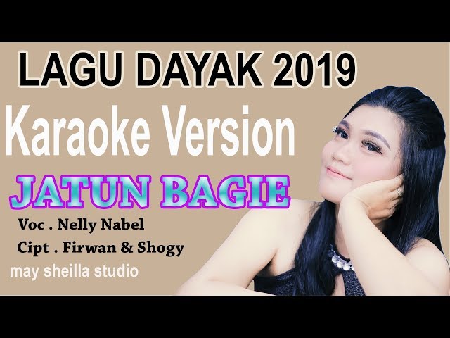 KARAOKE ''JATUN BAGIE'' LAGU DAYAK TERBARU 2019 (Official) class=