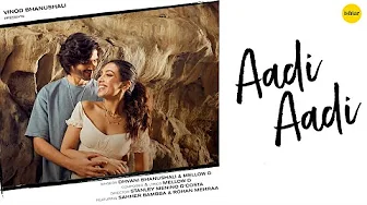 Aadi Aadi (Official Song) | Sahher B, Rohan M | Dhvani B, Mellow D | Stanley D | Ishtar Music