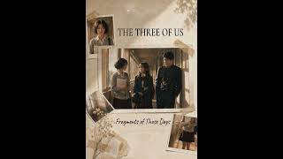 三人だった頃 | When There Were Three of Us