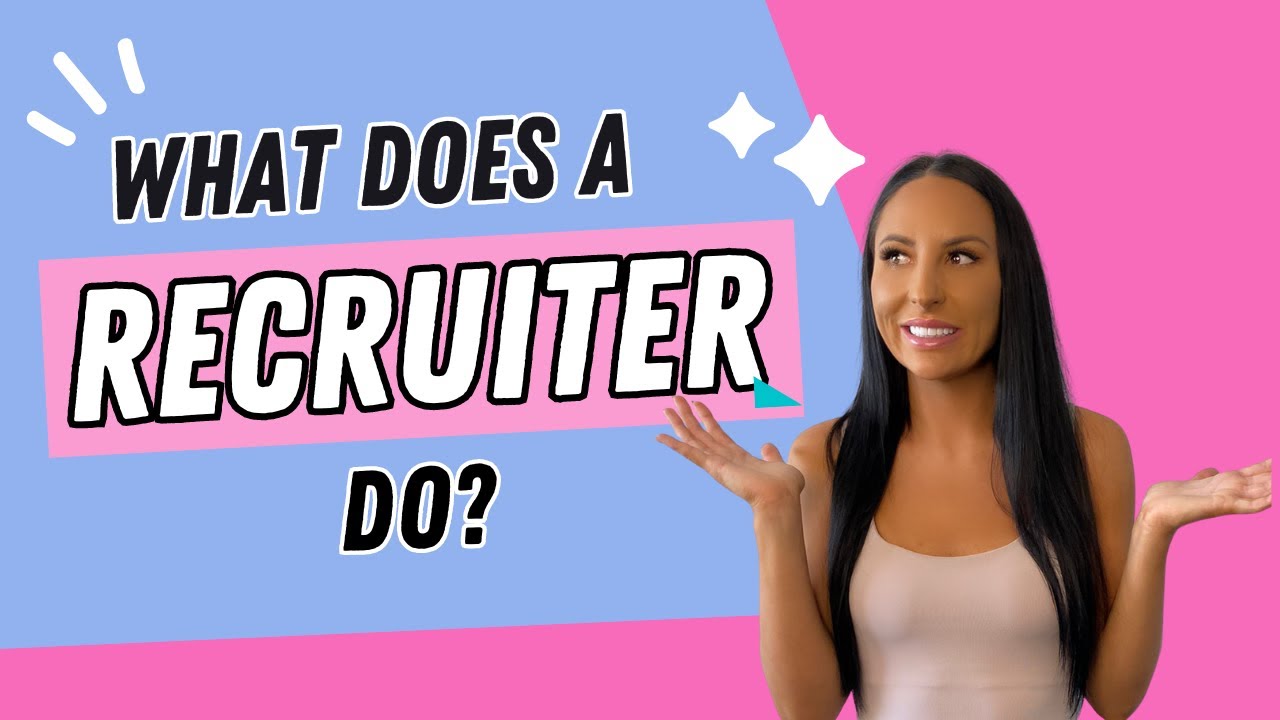 What does a Recruiter do? What are the benefits of being a Recruiter
