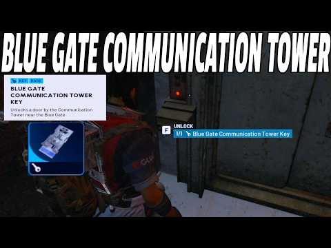 BLUE GATE COMMUNICATION TOWER KEY LOCATION GUIDE - Arc Raiders