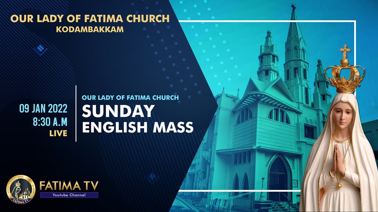 Our Lady of Fatima Church Kodambakkam Sunday English Mass Live 09.01.