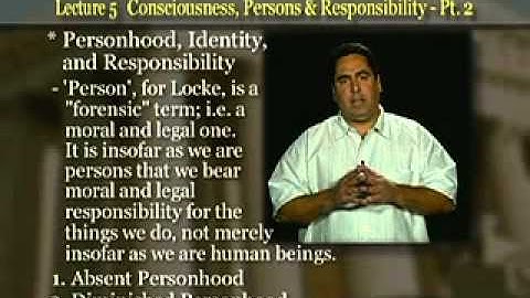 Introduction to Philosophy: Lecture 5 - Consciousness, Persons and Responsibility II