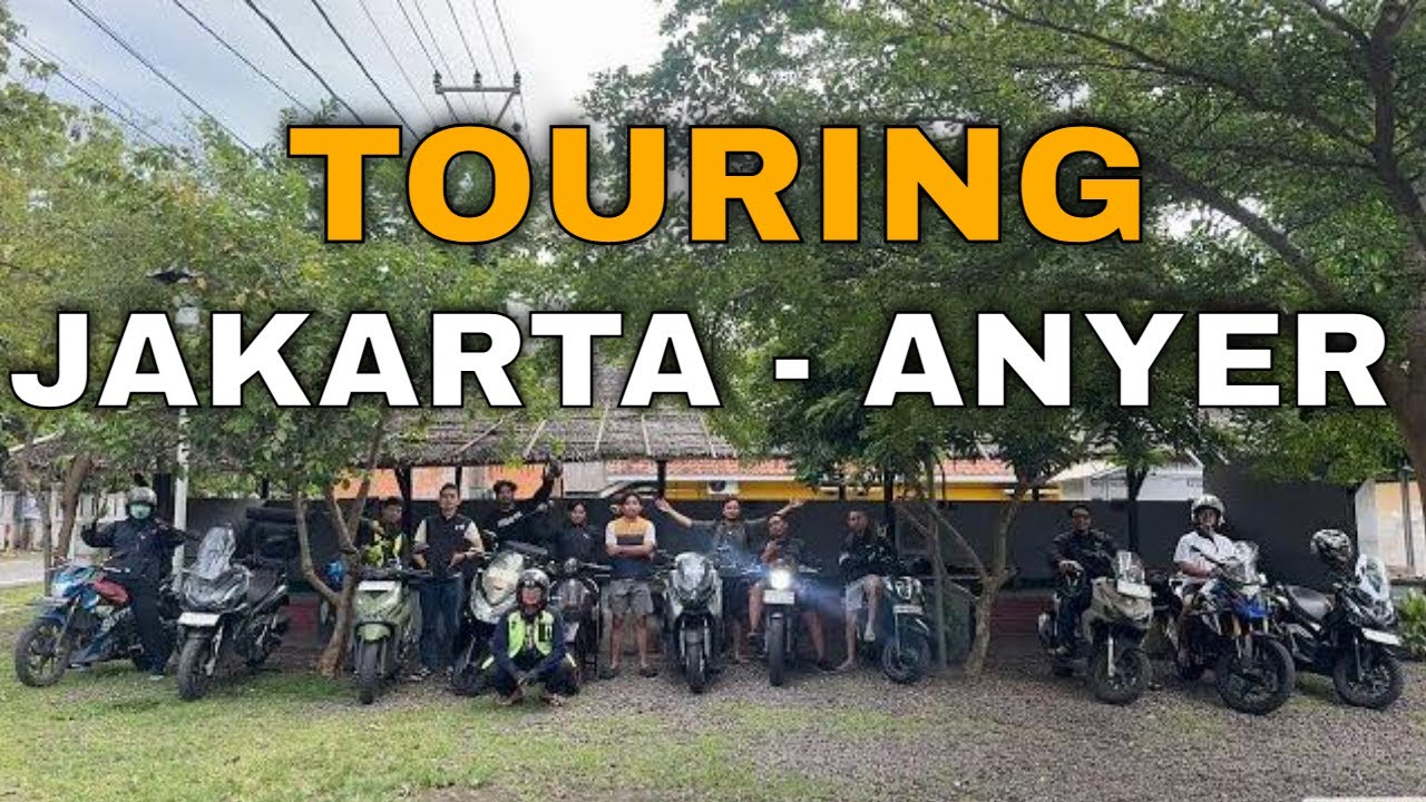 TOURING JAKARTA - ANYER BANTEN VIA MAUK MALAM HARI
