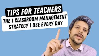 Substitute Teacher Tips The 1 Classroom Management Strategy I Use Every Day