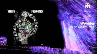 Wehbba - Inertia (Original Mix) [Drumcode]