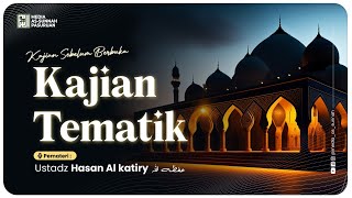 🔴[ LIVE ] KAJIAN TEMATIK | Ustadz Hasan Al-Katiry