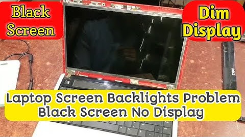 Laptop Screen Backlight Problem | No Display | Black Screen | Dim Display