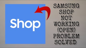 How To Solve Samsung Shop App Not Working/Not Open Problem|| Rsha26 Solutions