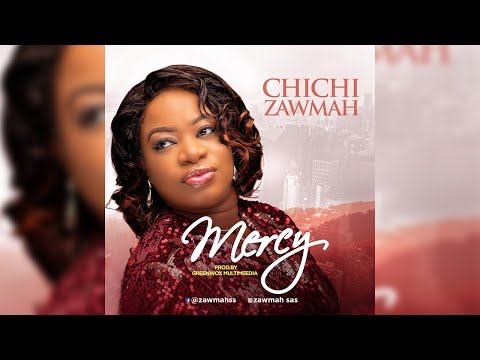 Chichi Zawmah - Mercy (Lyrics Video)