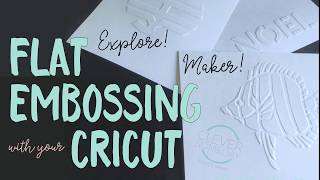 Flat Embossing with a Cricut (Overview)