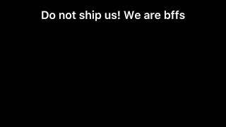 Do Not Ship Us Wer Just Bffs