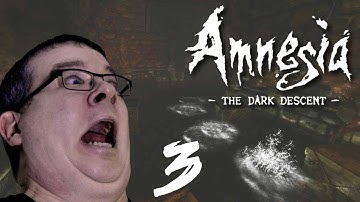 WTF IS IN THE WATER WITH ME?!?!? Playing Amnesia: The Dark Descent - Part 3