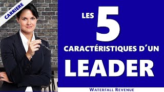 Les 5 Caractristiques Dun Leader