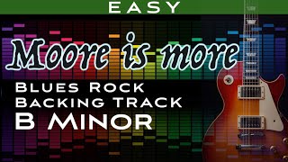 'Moore is more' - Bluesy Cool Guitar Backing Track Jam in B minor