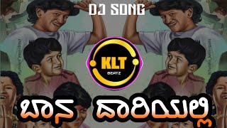 BAANA DAARIYALLI PUNITJRAJKUMAR NEW EDM CIRCUTE DJ SONG MIX DJ SANJU KLT