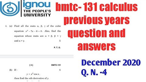 Ignoucbcs bag bscg mathematics bmtc-131calculus previous years question and answersDecember2020Q N-4