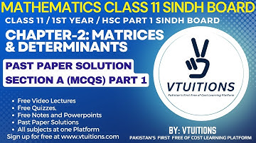 Past Paper Solution Section A (MCQs) Part 1 | Matrices and Determinants | Maths Class 11 Sindh Board