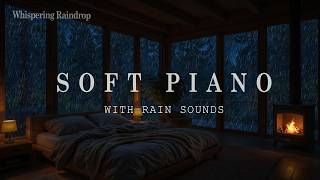 Gentle Piano Music 🌧️ Warm Bedroom with Rainstorm Falling Outside the Foggy Forest, Stress Relief screenshot 4