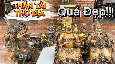 Thần tài Thổ Địa bằng đồng _ Đầu voi bằng đồng _ Gà bằng đồng. Tối 16/2 #đồcổcầnthơ #đồcổ