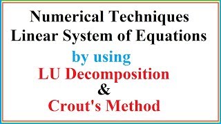 LU Decomposition Method ! Crout's Method in Hindi