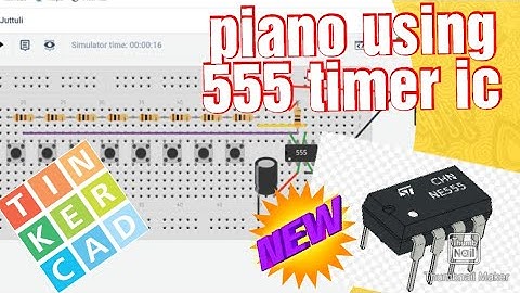 DIY | piano using 555 timer ic - TINKERCAD STIMULATION